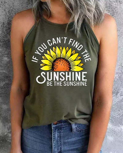 If You Can't Find The Sunshine Be The Sunshine Print Camisole Tank