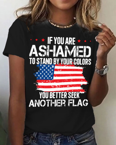 Women's If You Are Ashamed To Stand By Your Colors You Better Seek Another Flag Top
