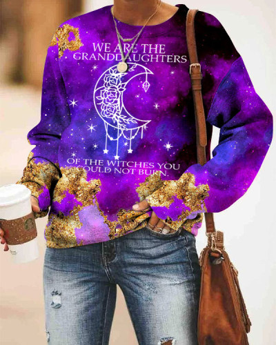 We Are The Granddaughters Of The Witches You Couldnt Burn Tie Dye Sweatshirt