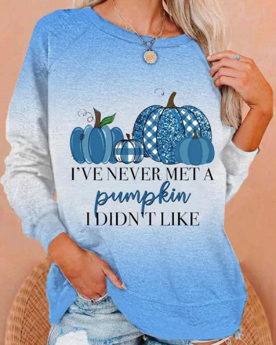 Women's I'VE NEVER MET A PUMPKIN I DIDN'T LIKE Print Sweatshirt