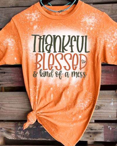 Thankful Blessed And Kind Of A Mess T-Shirt Tee - Orange