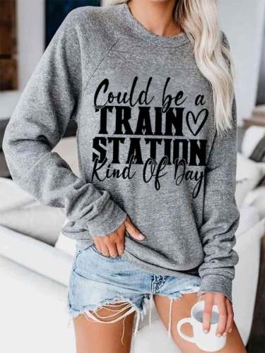 Women's Casual Could Be A Train Station Kinda Day Print Round Neck Sweater
