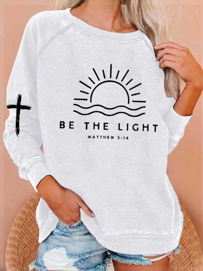 Women's Bible Jesus Lover Be The Light Mathew 5:14 Printed Sweatshirt