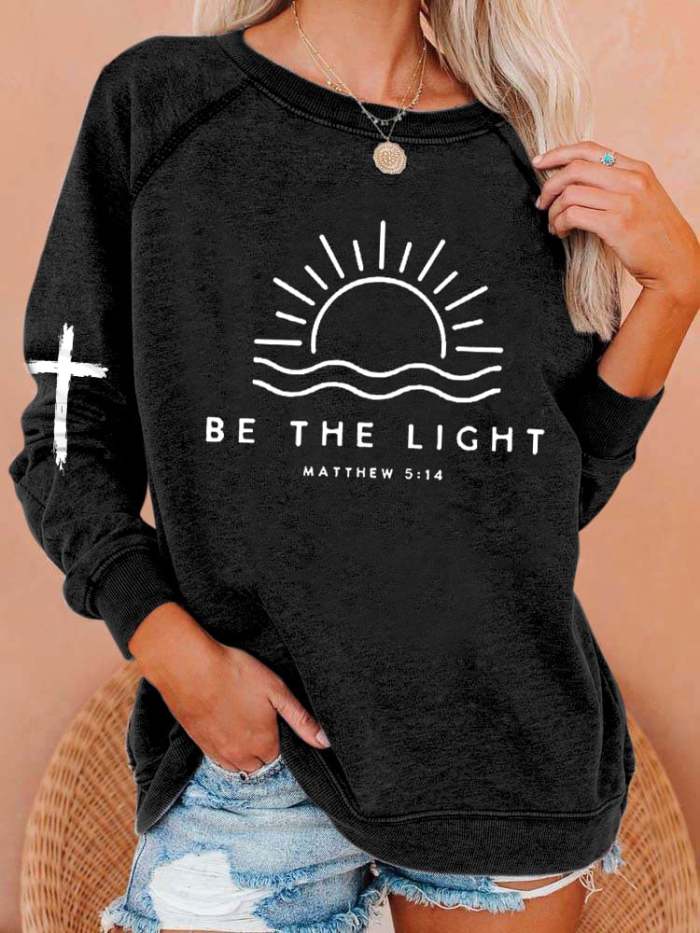 Women's Bible Jesus Lover Be The Light Mathew 5:14 Printed Sweatshirt