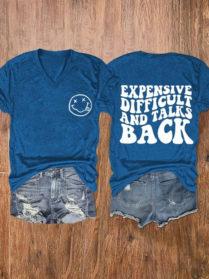 Women's Expensive Difficult And Talks Back V-Neck T-Shirt