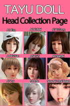 Tayu Doll Silicone Sex Doll Single Head Collection Page(New Oral head selectable)