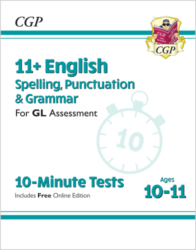 CGP 11+ GL 10-Minute Tests: English Spelling, Punctuation & Grammar - Ages 10-11 (with Online Ed)