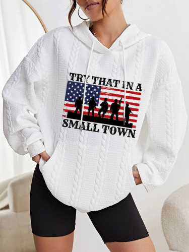 Women's Try That In A Small Town American Flag Print Hoodie