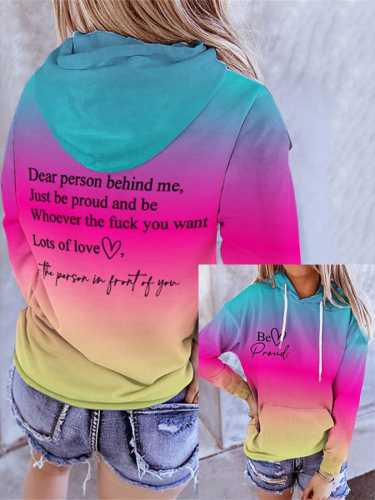 Dear Person Behind Me Be Proud Be Whoever You Want Gradient Hoodie