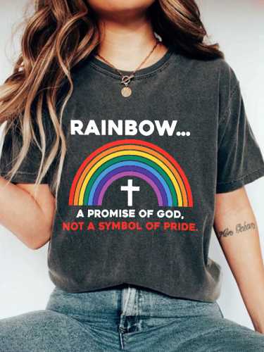 Rainbow A Promise Of God.Not A Symbol Of Pride Print T-Shirt