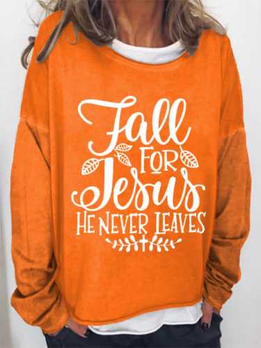 🔥BUY 3 GET 10% OFF🔥Fall For Jesus He Never Leaves Print Sweatshirt