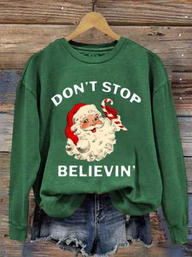 Women's Christmas Don't Stop Believin' Santa Claus Casual Sweatshirt