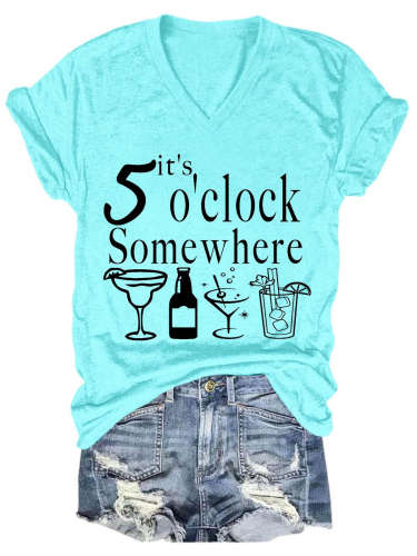 It's 5 O'clock Somewhere V-Neck T-Shirt