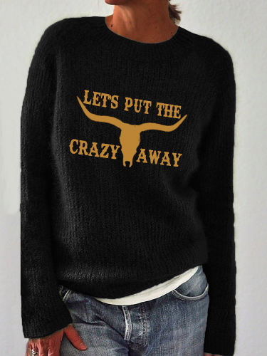 Let's Put the Crazy Away Bull Skull Cozy Sweater
