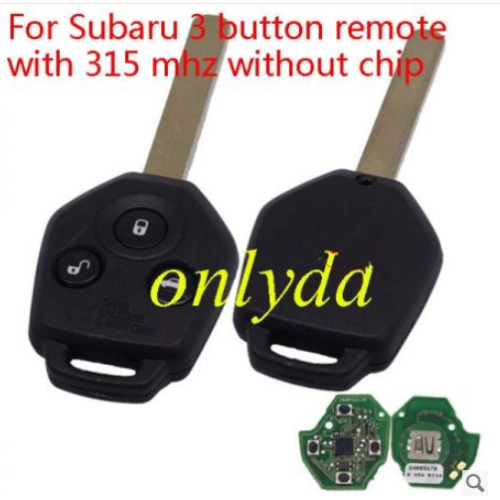 For Subaru 3 button remote with 315 mhz without chip.the remote PCB is original