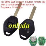 For BMW EWS Systerm 3 button remote key with 315mhz/433mhz frequency, 7935 chip