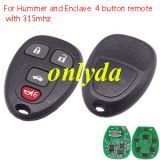 For GM 4 button remote for hummer and Enclave with 315mhz