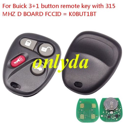 For Buick 3+1 button remote key with 315MHZ D BOARD FCCID = K0BUT1BT