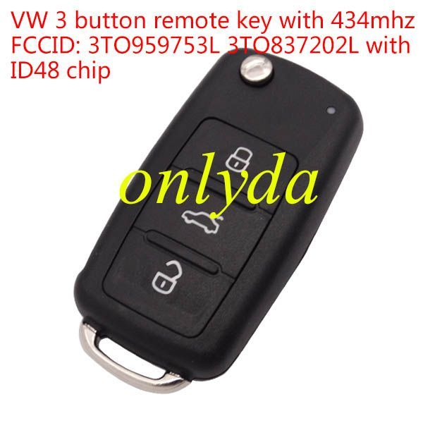 For VW 3 button remote key with 434mhz Model Number is 3TO959753L 3TO837202L with ID48 chip CMIIT ID:2011DJ4106 ANATEL:1928-10-2856