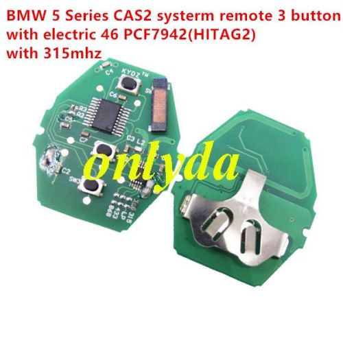 For BMW 5 Series CAS2 systerm remote3 button 315mhz/ 315-LPmhz/ 434MHZ /868mhz electric 46 chip