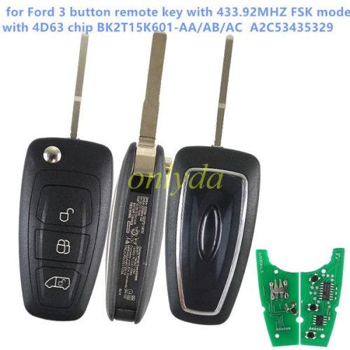 For Ford 3 button remote key with 433.92MHZ FSK model with 4D63 chip BK2T15K601-AA/AB/AC A2C53435329
