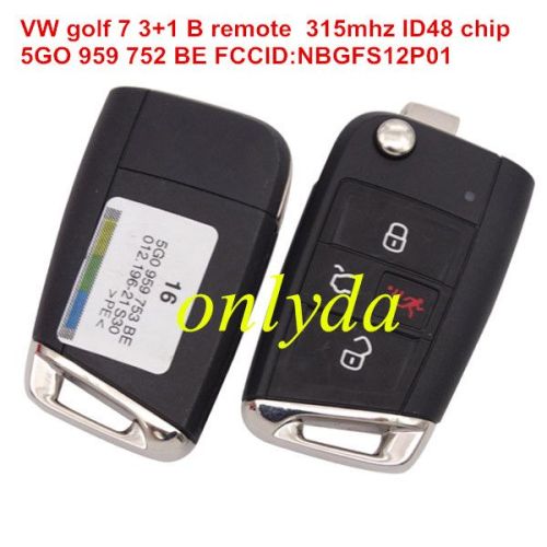 For VW golf 7 3+1 button remote key with 315mhz ID48 chip FCCID is 5GO 959 752 BE FCCID:NBGFS12P01 IC:2694A FS12P01, MODEL:FS12P01