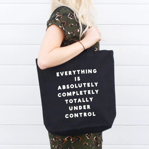 Reusable Canvas Bag - Canvas Shopper - Eco Bag - Cotton Tote Bag - Funny Slogan Bag - Everything is Under Control - Canvas Tote Bag