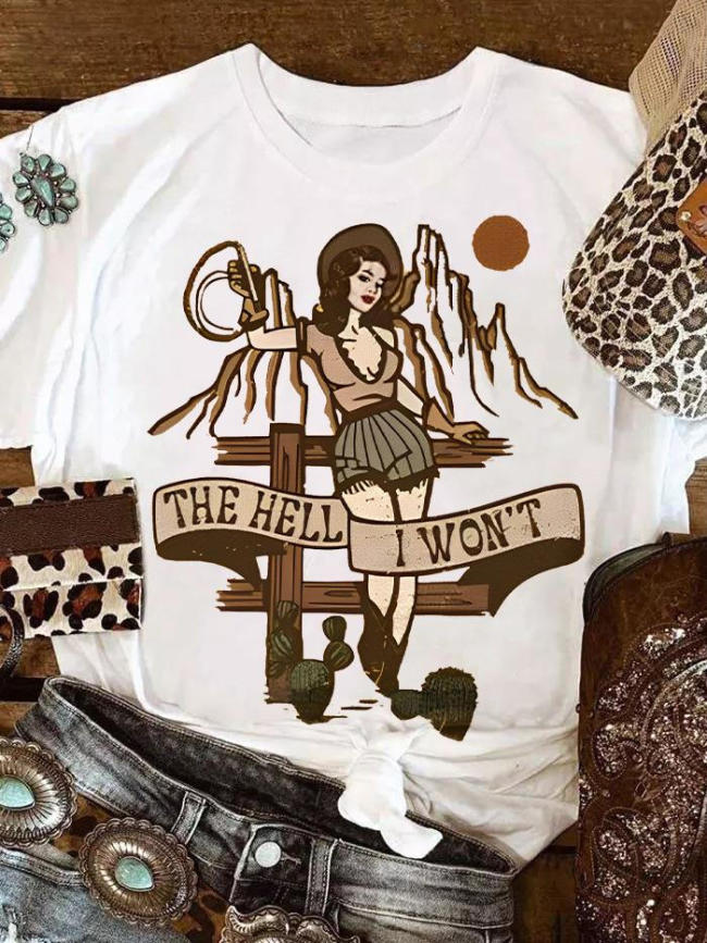 The Hell I Won't Cowgirl Short Sleeve Crewneck T-Shirt