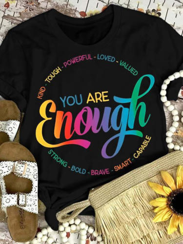 You Are Enough Round Neck T-shirt