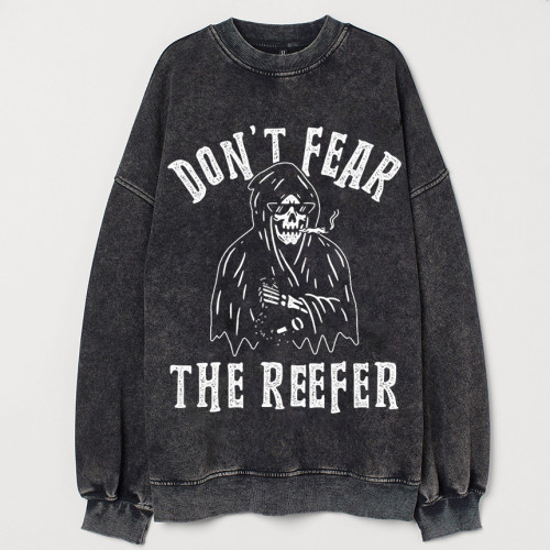 Don't Fear The Reefer Sweatshirt