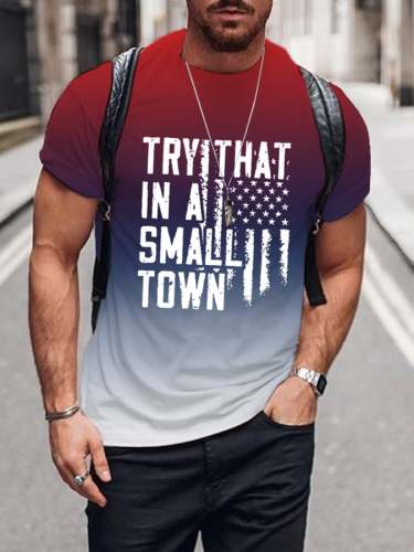 Men's Try That In A Small Town Print T-Shirt