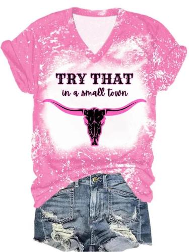 Women's Try That In A Small Town Print V-Neck Short Sleeve T-Shirt