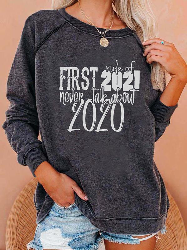 Women's First Rule of 2021 Never Talk About 2020 Printed Sweatshirt
