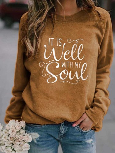 IT IS WELL WITH MY WITH MY SOUL printed sweatshirt