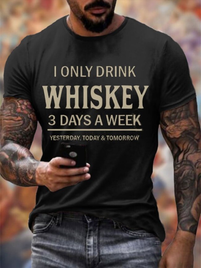 Mens I Only Drink Whiskey Three Days A Week T-shirt