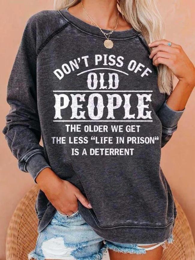 Don't Piss Off Old People Women Long Sleeve Sweatshirt