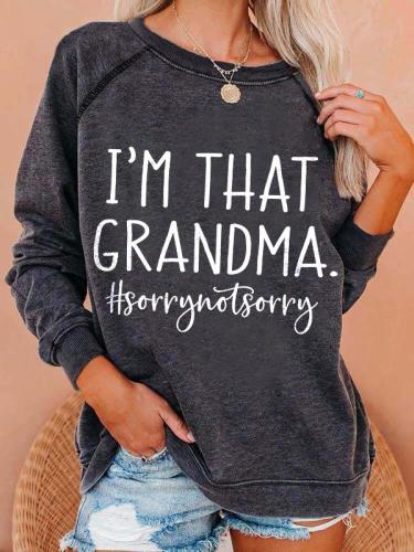 Women's I'm that Grandma Sorry Not Sorry Print Sweatshirt