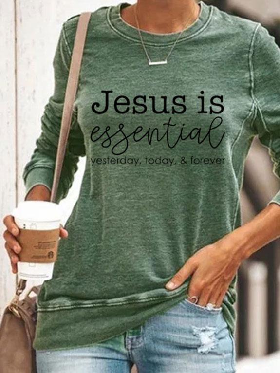 Women's Jesus Is Essential Yesterday Today Forever Printed Casual Long Sleeve T-Shirt