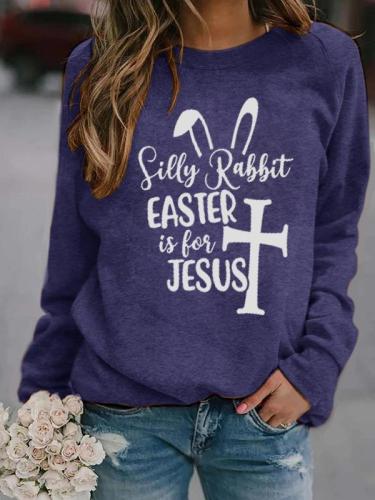 Ladies silly rabbit easter is for jesus printed sweatshirt