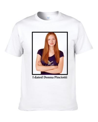 I Dated Donna Pinciotti S-3XL Shirt