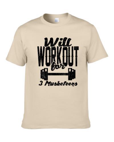 Will Workout For 3 Musketeers Gym Exercise Junk Food Lover Cool Snacks S-3XL Shirt