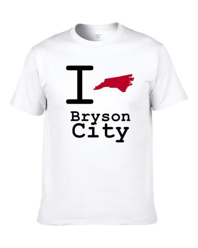 Bryson City North Carolina I Love Heart State Shirt