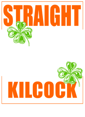 Kilcock Straight Outta Kilcock S-3XL Shirt