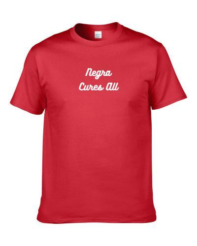 Negra Cures All Beer Lover Drinking Gift S-3XL Shirt