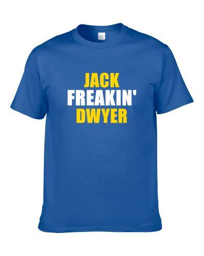 Jack Dwyer Freakin Football Los Angeles Sports California tshirt