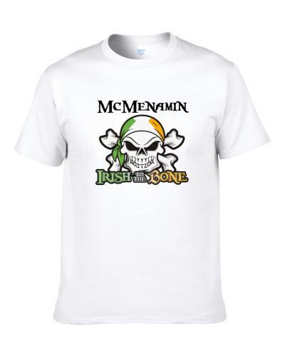 McMenamin Irish To The Bone St Patricks Day S-3XL Shirt