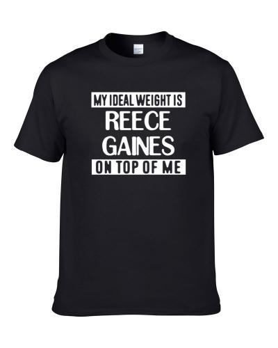 My Ideal Weight Is Reece Gaines On Top Of Me Milwaukee Basketball Player Funny Fan Shirt