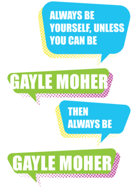 Always Be Yourself Unless You Can Be Gayle Moher Popular Body Builder Fan tshirt
