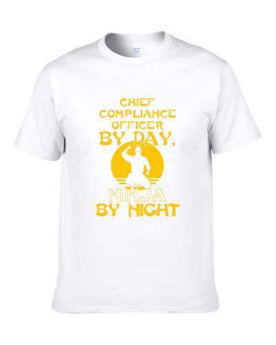 Chief Compliance Officer By Day Ninja By Night Funny S-3XL Shirt