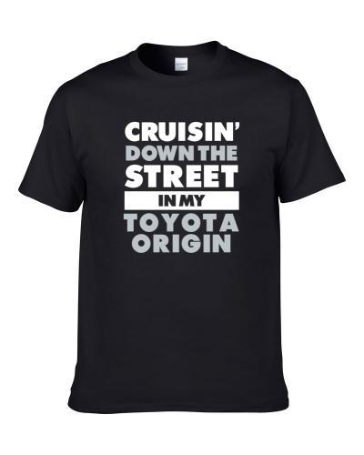 Cruisin Down The Street In My Toyota Origin Straight Outta Compton Parody Car S-3XL Shirt
